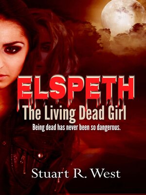 cover image of Elspeth, The Living Dead Girl